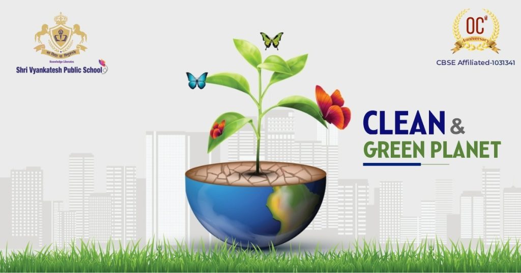 Clean & Green Planet A Responsibility We All Share 1 SVPS blog Clean and Green Planet